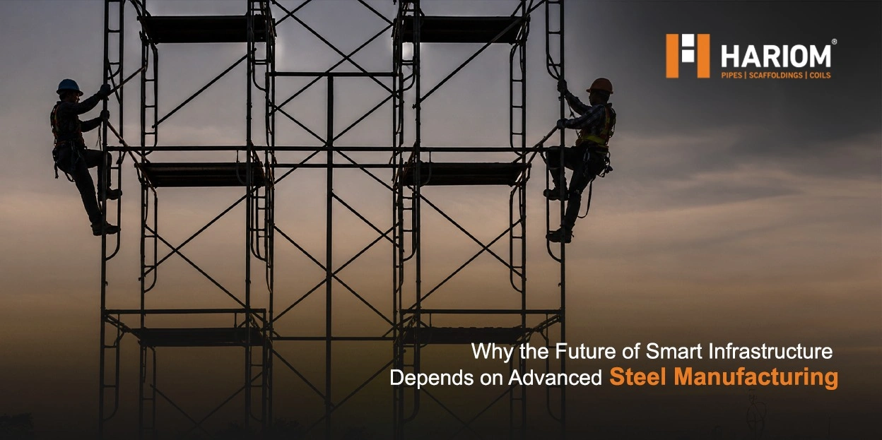 Hariom Pipes advanced steel manufacturing for smart infrastructure projects